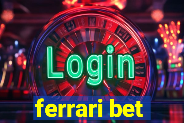 ferrari bet